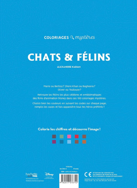 Livre Disney Hachette Coloriages Mystères Chats et Félins
