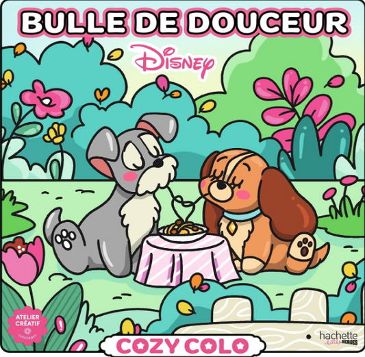 Livre Disney Hachette Cozy Colo Bulle de Douceur