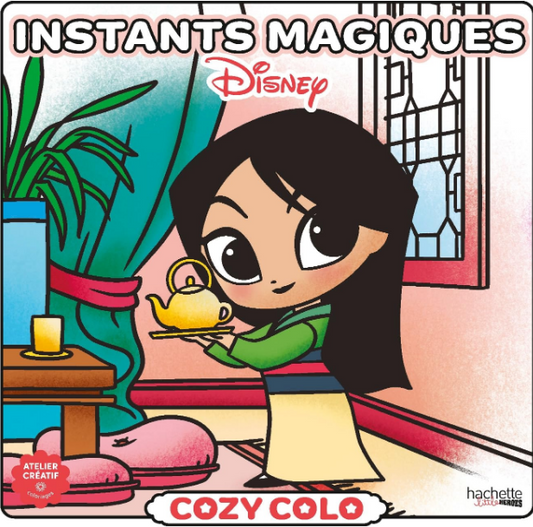 Livre Disney Hachette Cozy Colo Instants Magiques